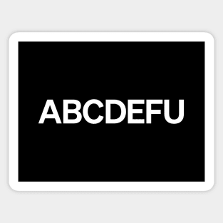 ABCDEFU Sticker